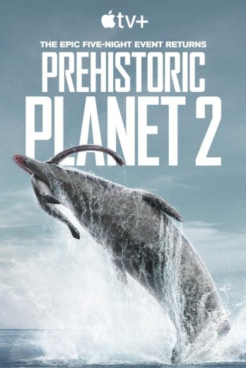 مسلسل Prehistoric Planet  الموسم 2