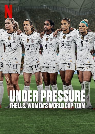 مسلسل Under Pressure The U.S. Womens World Cup Team مترجم الموسم 1