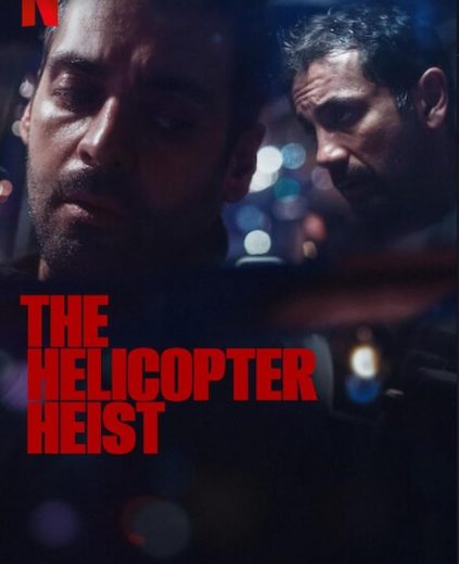 مسلسل The Helicopter Heist الموسم الاول الحلقة 1