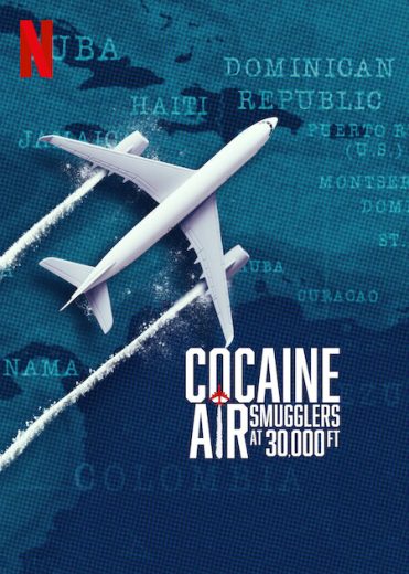 مسلسل Cocaine Air Smugglers at 30000 Ft مترجم الموسم الاول